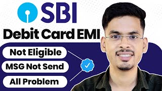 SBI Debit Card Emi Not Eligible | Massage Not Send | Sbi Debit Card Emi Amazon, Flipkart