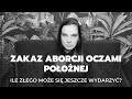 Zakaz aborcji oczami położnej - ile złego może się jeszcze wydarzyć?