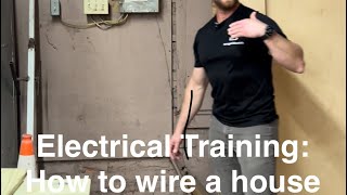 Basic Electrical Training: How to properly wire a house for electricity.