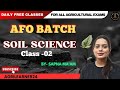 SOIL SCIENCE- 02 I AFO BATCH 2025 I FUNDAMENTAL OF SOIL SCIENCE FOR AFO/FCI/ADO/BY SAPNA MAM