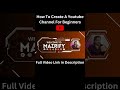 How To Create A Youtube Channel For Beginners #youtube #youtubechannel #howtomakeyoutubechannel #yt