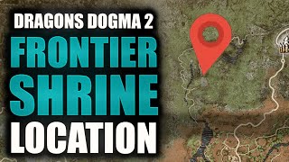 How to get to the FRONTIER SHRINE in Dragons Dogma 2 (SPHINX SECOND LOCATION)