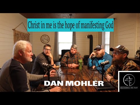 ✝️Christ in me is the hope of manifesting God - Dan Mohler
