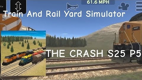 Train and rail yard simulator THE CRASH S25 P5