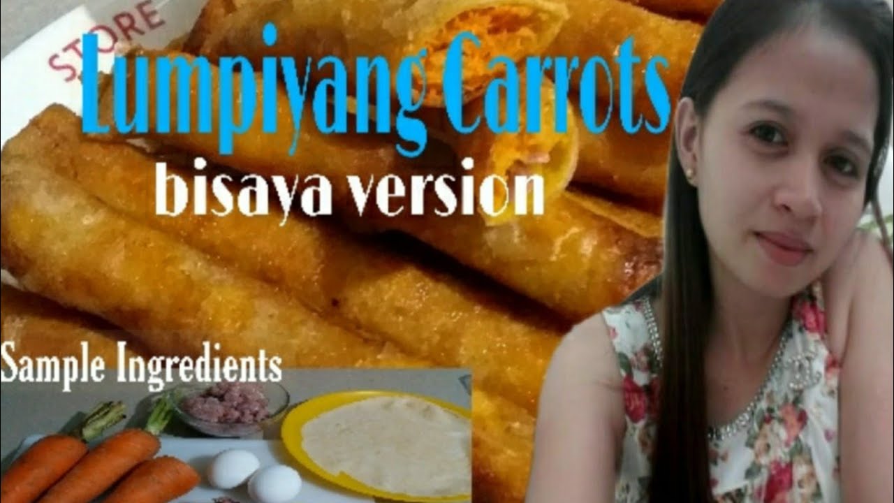 Lumpiyang Carrots bisaya version YouTube
