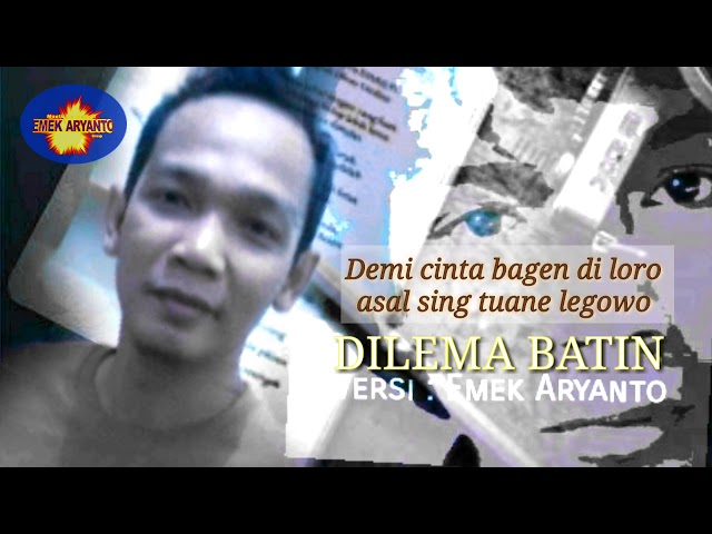 DILEMA BATIN - Versi EMEK ARYANTO class=