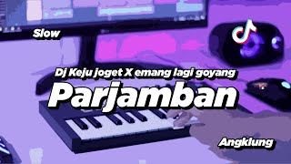 DJ PARJAMBAN SLOW ANGKLUNG | VIRAL TIK TOK