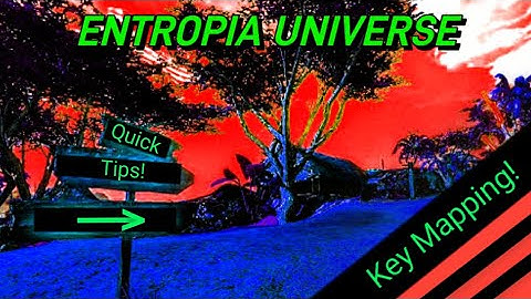 Entropia Universe: Quick Tips: How to Map Things To keys