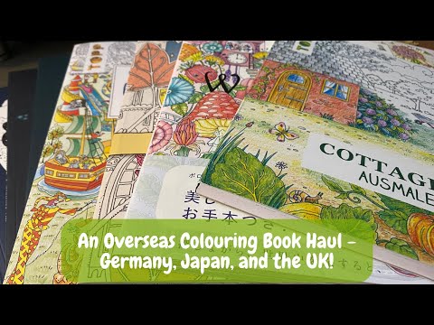 Overseas Colouring Book Haul - Germany, Japan, And The Uk | Adult Colouring