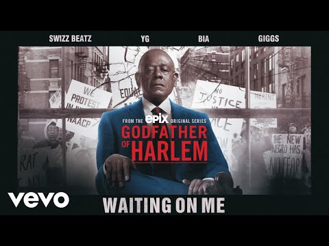 Godfather of Harlem - Waiting On Me (Official Audio) ft. Swizz Beatz, YG, BIA, Giggs 