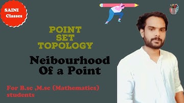 Neighbourhood of point | Point Set Topology | Real Analysis | SACHIN STUDY STUDIO