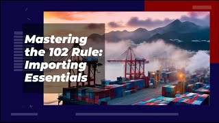 Mastering the 102 Rule: Importing Essentials