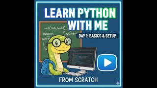 Learn Python with me from Scratch | Day 01 - Basics | CodeIRL Wealth