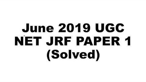 UGC NET JRF  (June 2019) Paper 1 SOLVED