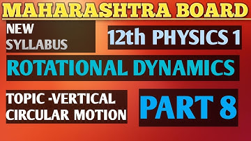 L.1 ROTATIONAL DYNAMICS | PART 8 | 12TH NEW SYLLABUS OF PHYSICS 1 | MAHARASHTRA BOARD