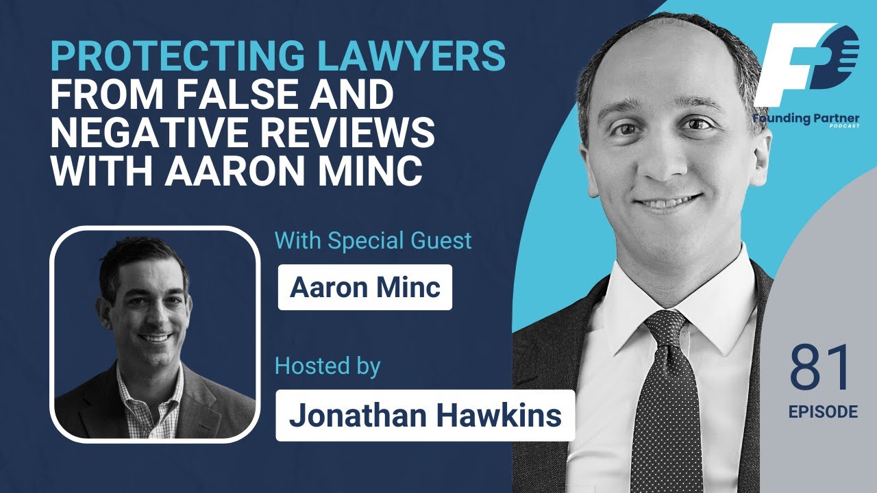 Protecting Lawyers from False and Negative Reviews with Aaron Minc