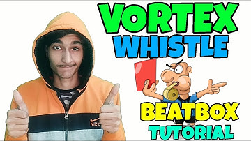 How To Beatbox In Hindi Vortex Whistle ! How To Do Vortex Whistle In Hindi