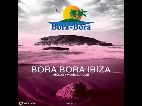CD2 BORA BORA IBIZA 2018 MONSIEUR JOB - MIXED BY STAN KOLEV AND CHARLIE ILLERA