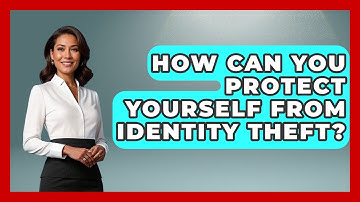 How Can You Protect Yourself From Identity Theft? - Get Retirement Help