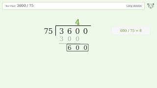 3600/75 Long Division — Step-by-Step | Tiger Algebra Solver
