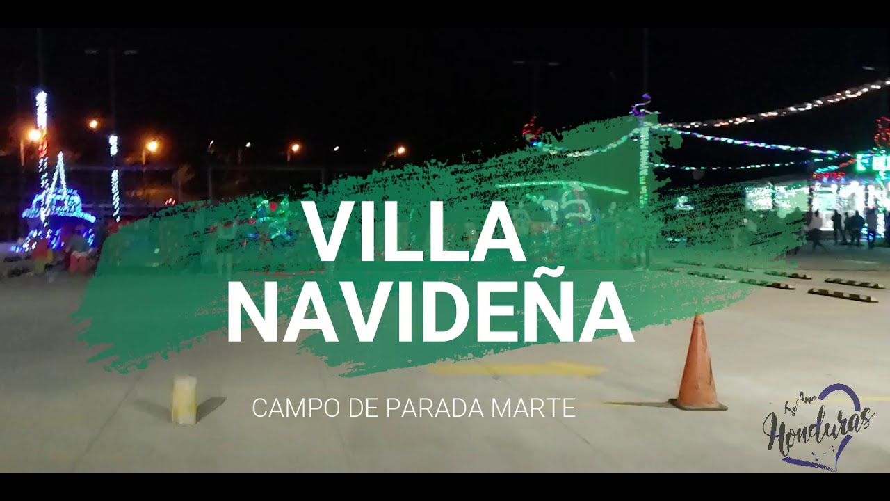 Villa Navideña - Campo de Parada Marte, Tegucigalpa - YouTube