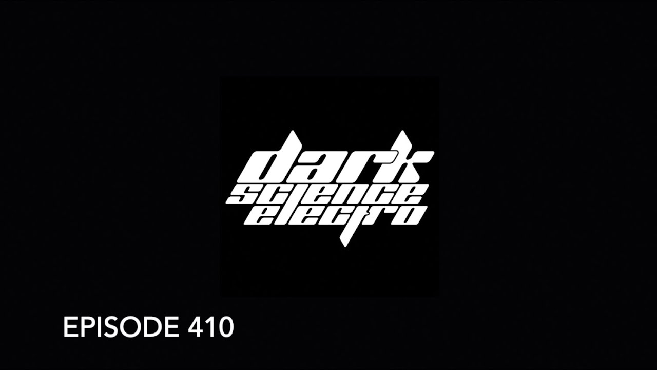 Watch Dark Science Electro - Episode 410 on YouTube Watch Dark Science Electro - Episode 410 on YouTube