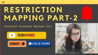 Restriction Mapping Part-2 (Notes in description)