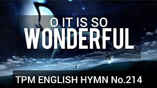 O It is so wonderful|TPM English Song No 214|👇 Lyrics
