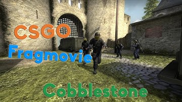 CSGO Fragmovie - Cobblestone