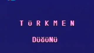 Türkmen Düğünü 01 - 3 Bölümlük TRT Dizisi 1989