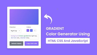 Build A Gradient Color Generator in HTML CSS & JavaScript | Gradient Generator in JavaScript