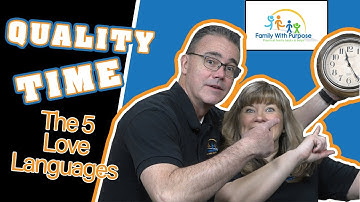 Quality Time - 5 Love Languages