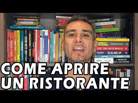 Video: Come Aprire Il Tuo Ristorante Da Zero