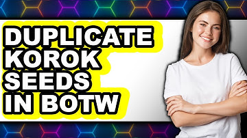 How to Duplicate Korok Seeds in Botw (Only Way) 2025