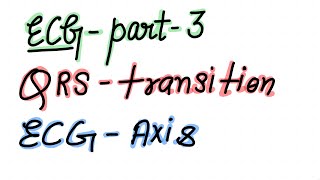 ECG part 3 Made Simple: QRS Transition Zone & ECG Axis Explained