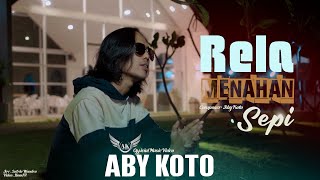 RELA MENAHAN SEPI - Aby Koto - Slowrock Terbaru 2023