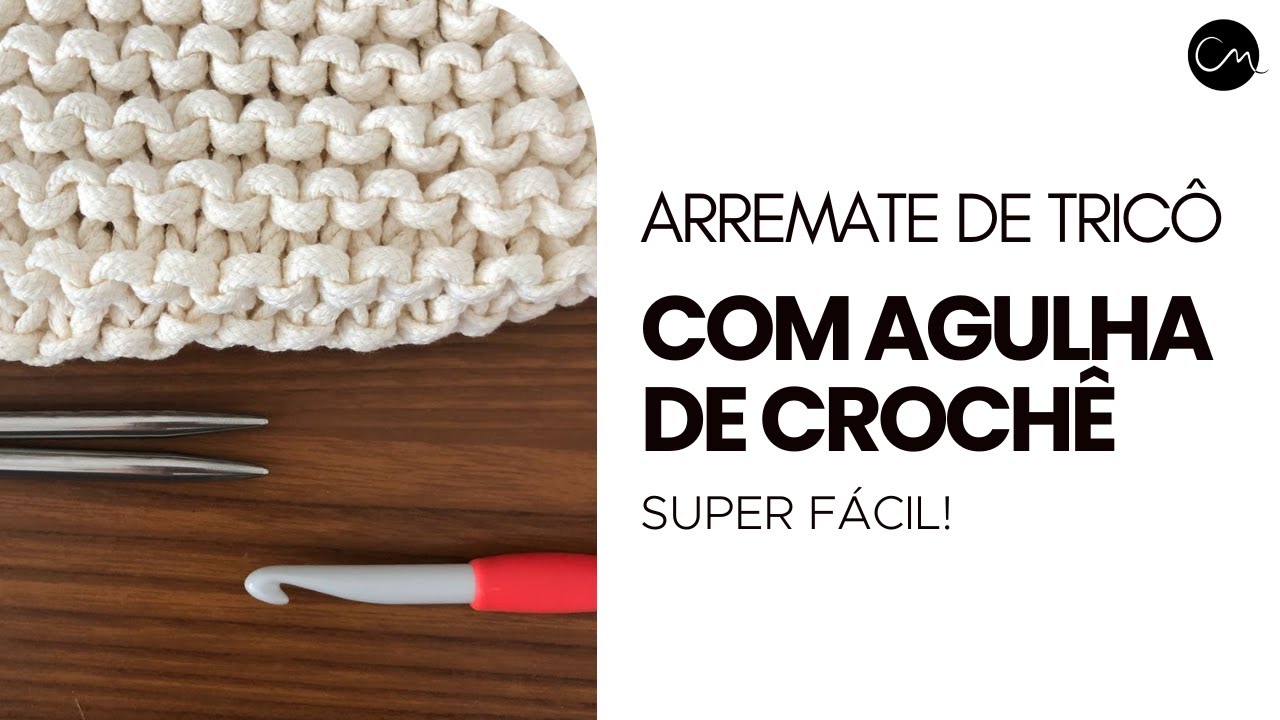 Como fazer arremate de tricô com agulha de crochê | Tirei os pontos do tricô usando agulha de crochê