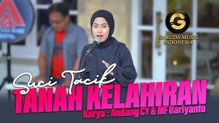 Suci Tacik - Tanah Kelahiran [Official Music Video]