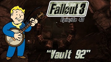 Fallout 3, Episode 40, Vault 92