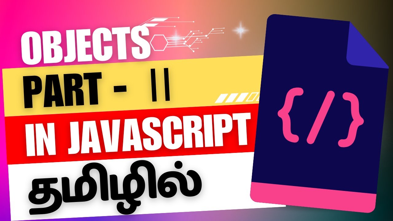 javascript objects tamil - part 2 | javascript objects in tamil 