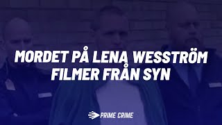 Mordet på Lena Wesström - Filmer från syn med Stefan Davidsson