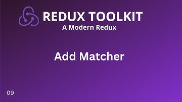 Redux Toolkit Tutorial - 9 - Add Matcher