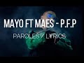 Mayo ft maes  p f p paroleslyrics