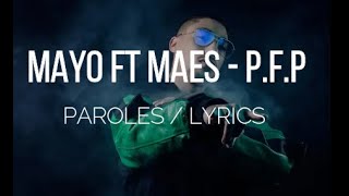 MAYO Ft MAES - P F P (Paroles/Lyrics)