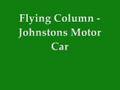 Flying column  johnstons motor car