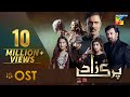 Parizaad | Full OST | Syed Asrar Shah | HUM TV | Drama