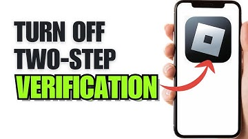 How To Turn Off Two Step Verification On Roblox (Easy Guide!)