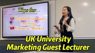 UK University Teaching Segment | Marketing | Guest Lecturer | UK Brand Entering Chinese Market