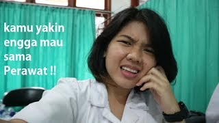 Yakin !! Ga mau jadi perawat ???? - VLOG