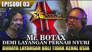 Download Lagu #EPISODE03 MR.BOTAX PERNAH NYURI, DEMI CINTANYA TERHADAP TRADISI BUDAYA LAYANGAN BALI